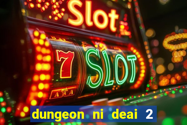 dungeon ni deai 2 temporada dublado